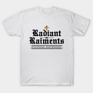 RADIANT RAIMENTS T-Shirt